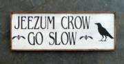 Jeezum Crow Go Slow_image