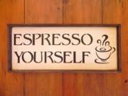 Espresso Yourself sign - Vintage and Rustic Signs and Home Decor_image