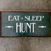 EAT SLEEP HUNT sign - 11"x22" - Lake and Lodge Signs - Vintage and Rustic Signs and Home Decor - Hunting Signs - Camp Signs - Indoor and Outdoor Signs - Handcrafted by Crow Bar D'signs
