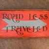 Vintage and Rustic Signs, Handmade Wood Signs, Indoor and Outdoor Signs, Road Less Traveled Sign, Arrow, 10" x 19", $35.00 plus shipping, Handcrafted by Crow Bar D'signs, Vermont, USA
