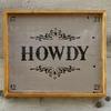 Western Signs and Home Decor, Wall Sign, Cowboy/Cowgirl Decor, Framed Wood Signs, Hand Painted Signs, Flourish Stencils, Howdy, Handcrafted by Crow Bar D'signs, 12" x 14", $35.00