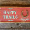 Happy Trails Sign, Country Western Signs and Decor, Indoor and Outdoor Signs, Barn Signs, Rustic Country Signs, Handcrafted by Crow Bar D'signs