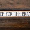 Ride For The Brand Sign, Outdoor Signs, Country Western Signs, Wild West, Farm and Ranch, Handcrafted by Crow Bar D'signs