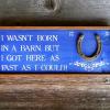 Farm and Ranch Signs and Wall Decor, Country Signs, Barn and Stable Signs, Horse Signs, Funny Wood Signs, Handmade, Old Horseshoe, Handcrafted by Crow Bar D'signs