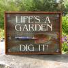 Handcrafted Wood Signs, Rustic Signs, Indoor and Outdoor Signs, Country Home and Garden Signs, Rusty Old Trowel, Signs and Sayings, Life's A Garden ~ Dig It!  Handmade by Crow Bar D'signs