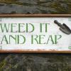 Garden Signs and Decor, Rustic Country Garden Signs, Distressed Wood Signs, Indoor and Outdoor Signs, Home Decor, Weed It And Reap Sign with Cast Iron Trowel attachment.  Funny and Humorous Wood Signs.  Handmade by Crow Bar D'signs.  Made in the U.S.A