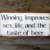 Funny and Humorous Wood Signs, Signs and Sayings, Custom Signs, Indoor and Outdoor Signs, Bar and Pub Signs, Rustic, Handcrafted by Crow Bar D'signs, Made in the USA.