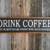 Drink Coffee Sign, Black
