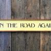 On The Road Again Wood Sign, Handmade Wood Signs, Distressed Wooden Signs, Indoor and Outdoor Signs, Country Western Signs and Decor, Handcrafted by Crow Bar D'signs