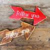 Wood Arrows and Signs, Follow Your Arrow Sign, Handmade Arrows, Wall Decor, Rustic Home Decor, Shabby Chic, Cottage Chic, Country Home Decor, Inspirational Signs and Sayings, Handcrafted Signs by Crow Bar D'signs