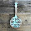 Banjo Signs and Home Decor, Rustic Wood Signs, Oh, play me some mountain music sign, Country Western Signs and Home Decor, Wall Signs, Indoor and Outdoor Signs, Bluegrass Signs and Wall Decor, Country Signs, Hand Painted, Made by Crow Bar D'signs, USA
