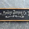 No More Monkeys Jumping On The Bed sign - 6"x24" - Vintage and Rustic Signs and Home Decor - Children's Decor - Handcrafted by Crow Bar D'signs