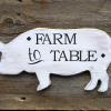 Farm to Table Sign, Pig Sign, Pig Decor, Farmhouse Decor, Rustic Wood Signs, Country Signs and Home Decor, Farm Animal Signs, Distressed Wood Signs, Handmade Signs, Crow Bar D'signs, USA