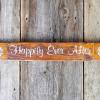 Happily Ever After Sign, Wedding Signs and Decor, Rustic Wood Signs, Anniversary Signs, Home Decor, Country Chic, Banner Signs, Wooden Banner, Wedding Gift, Farmhouse, Cabin, Lake and Lodge Signs and Home Decor, Handmade by Crow Bar D'signs, USA  Measurements are approx. 4.5" h x 30" w