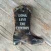 Long Live The Cowboy, Western Home Decor, Cowboy Boot, Wood Signs, Country Signs, Country Life, Cowboy Decor, Handmade Signs, Cabin Decor, Farm and Ranch Decor, Ranch Signs, Cowboy Sign, Signs and Sayings, Handcrafted Signs by Crow Bar D'signs