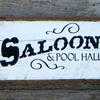 Saloon & Pool Hall sign - 8"x15" - Western Signs and Decor - Bar Signs - Vintage and Rustic Decor - Handcrafted by Crow Bar D'signs