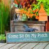 Come Sit On My Porch sign - 7"x26" - Indoor and Outdoor Signs - Welcome Signs - Vintage and Rustic Signs and Decor - Handcrafted by Crow Bar D'signs