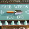 Free Weeds You Dig sign with trowel - 12"x25" - Garden Signs and Decor - Home Decor - Indoor and Outdoor Signs - Vintage and Rustic Decor - Handcrafted by Crow Bar D'signs